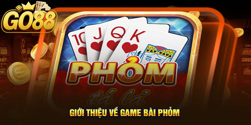 Giới Thiệu Về Game Bài Phỏm