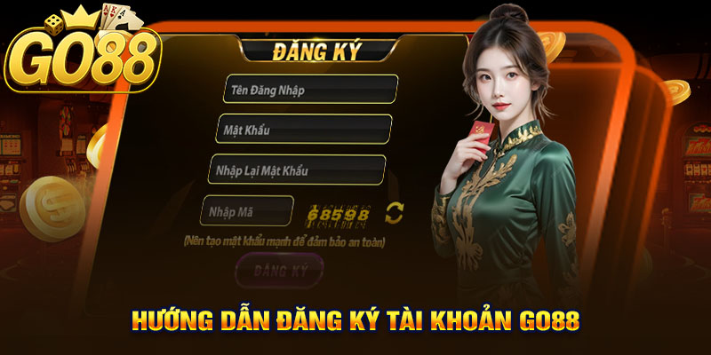 Hướng Dẫn Đăng Ký Tài Khoản Go88