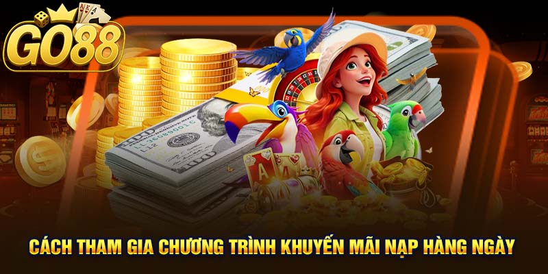 Cách tham gia chương trình khuyến mãi nạp hàng ngày