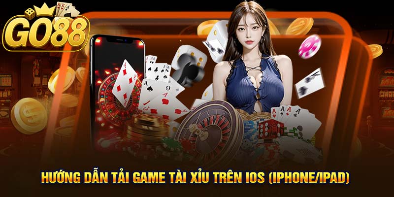 Hướng Dẫn Tải Game Tài Xỉu Trên iOS (iPhone/iPad)