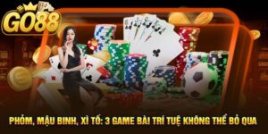 Phỏm, Mậu Binh và Xì Tố