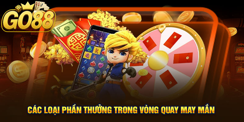 Các loại phần thưởng trong vòng quay may mắn
